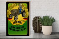 Holzschild Spruch 30x40cm Landwirt Nur ein Held fährt