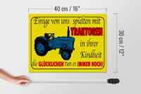 Holzschild Spruch 40x30cm einige spielten mit Traktoren