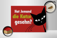 Holzschild Spruch 40x30cm hat jemand Katze gesehn