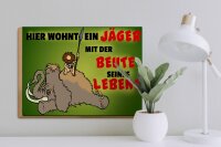 Holzschild Jäger 40x30cm wohnt mit der Beute seines Lebens