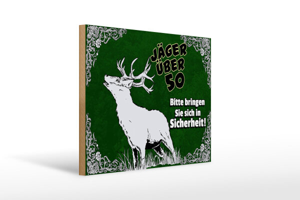 Holzschild Jäger 40x30cm über 50 bringen Sie sich in