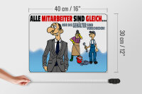 Holzschild Spruch 40x30cm alle Mitarbeiter gleich Gehälter