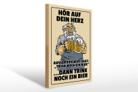 Holzschild Alkohol 30x40cm hör auf dein Herz trink Bier