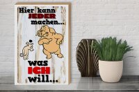 Holzschild Spruch 30x40cm hier kann jeder machen was ich
