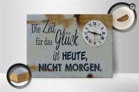 Holzschild Spruch 40x30cm Zeit für das Glück heute nicht