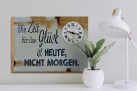 Holzschild Spruch 40x30cm Zeit für das Glück heute nicht