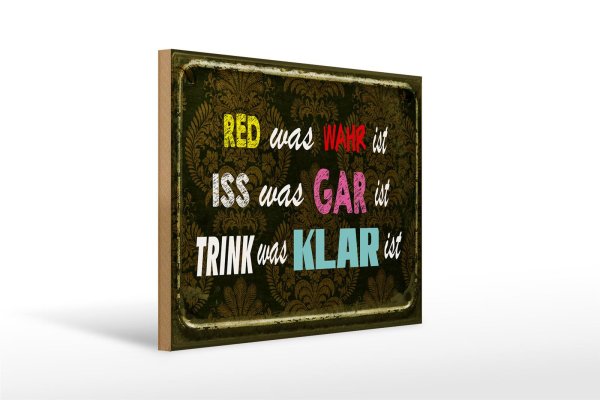 Holzschild Spruch 40x30cm red was wahr iss gar trink klar