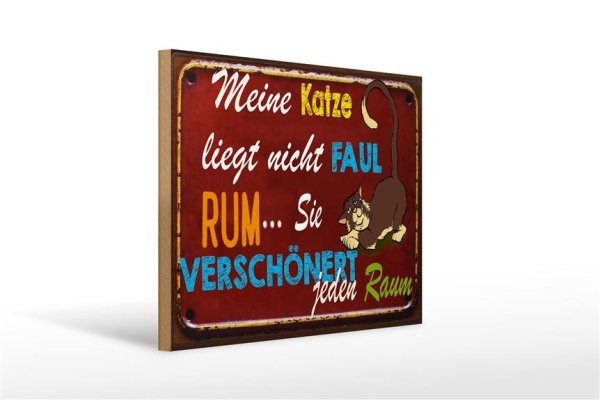 Holzschild Spruch 40x30cm meine Katze liegt nicht faul rum