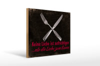 Holzschild Spruch 40x30cm keine Liebe aufrichtiger als