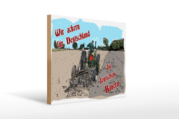 Holzschild Spruch 40x30cm ackern für Deutschland Bauern