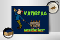 Holzschild Spruch 40x30cm Vatertag Außendienst Bier