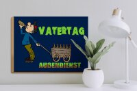 Holzschild Spruch 40x30cm Vatertag Außendienst Bier