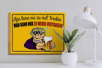 Holzschild Alkohol 40x30cm man kann nie zuviel trinken