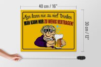 Holzschild Alkohol 40x30cm man kann nie zuviel trinken