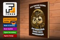 Holzschild Spruch 30x40cm ich mache keine Pause Werkzeug