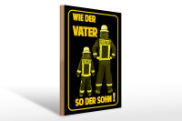 Holzschild Spruch 30x40cm Feuerwehr wie Vater so der Sohn