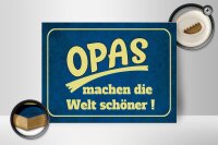 Holzschild Spruch 40x30cm Opas machen die Welt schöner