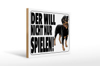 Holzschild Hinweis 40x30cm Hund will nicht nur spielen...