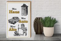Holzschild Spruch 30x40cm mein Haus mein Auto meine Alte
