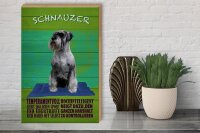 Holzschild Spruch 30x40cm Schnauzer Hund temperamentvoll