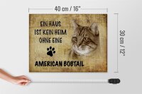 Holzschild Spruch 40x30cm American Bobtail ohne kein Heim