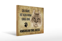 Holzschild Spruch 40x30cm American curl ohne kein Heim