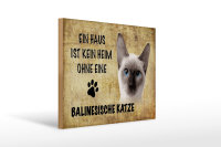 Holzschild Spruch 40x30cm Balinesische Katze ohne kein Heim