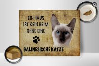 Holzschild Spruch 40x30cm Balinesische Katze ohne kein Heim