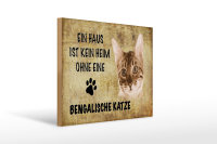 Holzschild Spruch 40x30cm Bengalische Katze ohne kein Heim