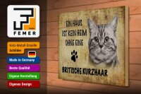 Holzschild Spruch 40x30cm Britische Kurzhaar ohne kein Heim