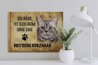Holzschild Spruch 40x30cm Britische Kurzhaar ohne kein Heim