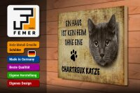 Holzschild Spruch 40x30cm Chartreux Katze ohne kein Heim