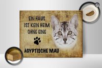 Holzschild Spruch 40x30cm Ägyptische Mau Katze ohne kein Heim