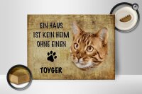 Holzschild Spruch 40x30cm Toyger Katze ohne kein Heim