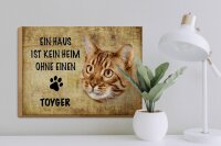Holzschild Spruch 40x30cm Toyger Katze ohne kein Heim