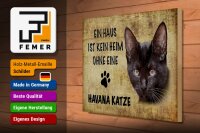 Holzschild Spruch 40x30cm Havana Katze ohne kein Heim
