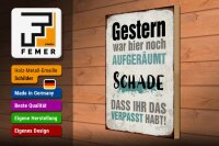 Holzschild Spruch 30x40cm Gestern war hier noch aufgeräumt