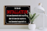 Holzschild Spruch 40x30cm bin Installateur kann reparieren