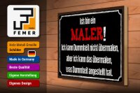 Holzschild Spruch 40x30cm ich bin Maler ich kann übermalen