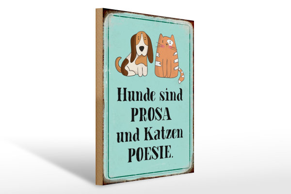 Holzschild Tiere 30x40cm Hunde sind Prosa Katzen Poesie