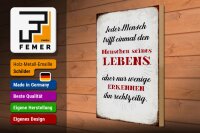 Holzschild Spruch 30x40cm jeder Mensch trifft einmal den