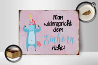 Holzschild Spruch 40x30cm man widerspricht Einhorn nicht