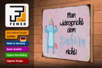 Holzschild Spruch 40x30cm man widerspricht Einhorn nicht
