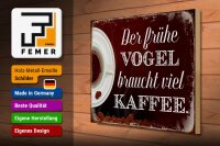 Holzschild Spruch 40x30cm früher Vogel braucht viel Kaffee