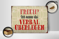 Holzschild Spruch 40x30cm frech nenn das verbal überlegen