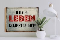 Holzschild Spruch 40x30cm geh leben kommst du mit Retro