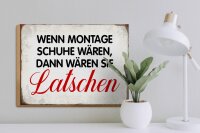 Holzschild Spruch 40x30cm wenn Montage Schuhe wären Retro