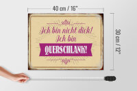 Holzschild Spruch 40x30cm bin nicht dick ich querschlank