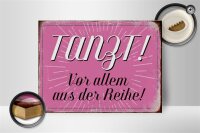 Holzschild Spruch 40x30cm tanzt vor allem aus der Reihe