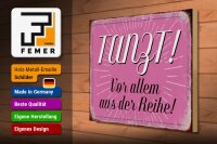 Holzschild Spruch 40x30cm tanzt vor allem aus der Reihe